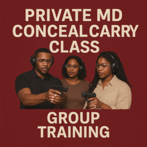 MD Wear and Carry Permit Training- Customized Group
