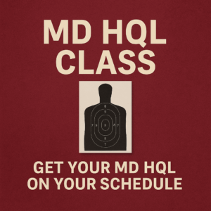 Private MD HQL (Handgun Qualification License) Course