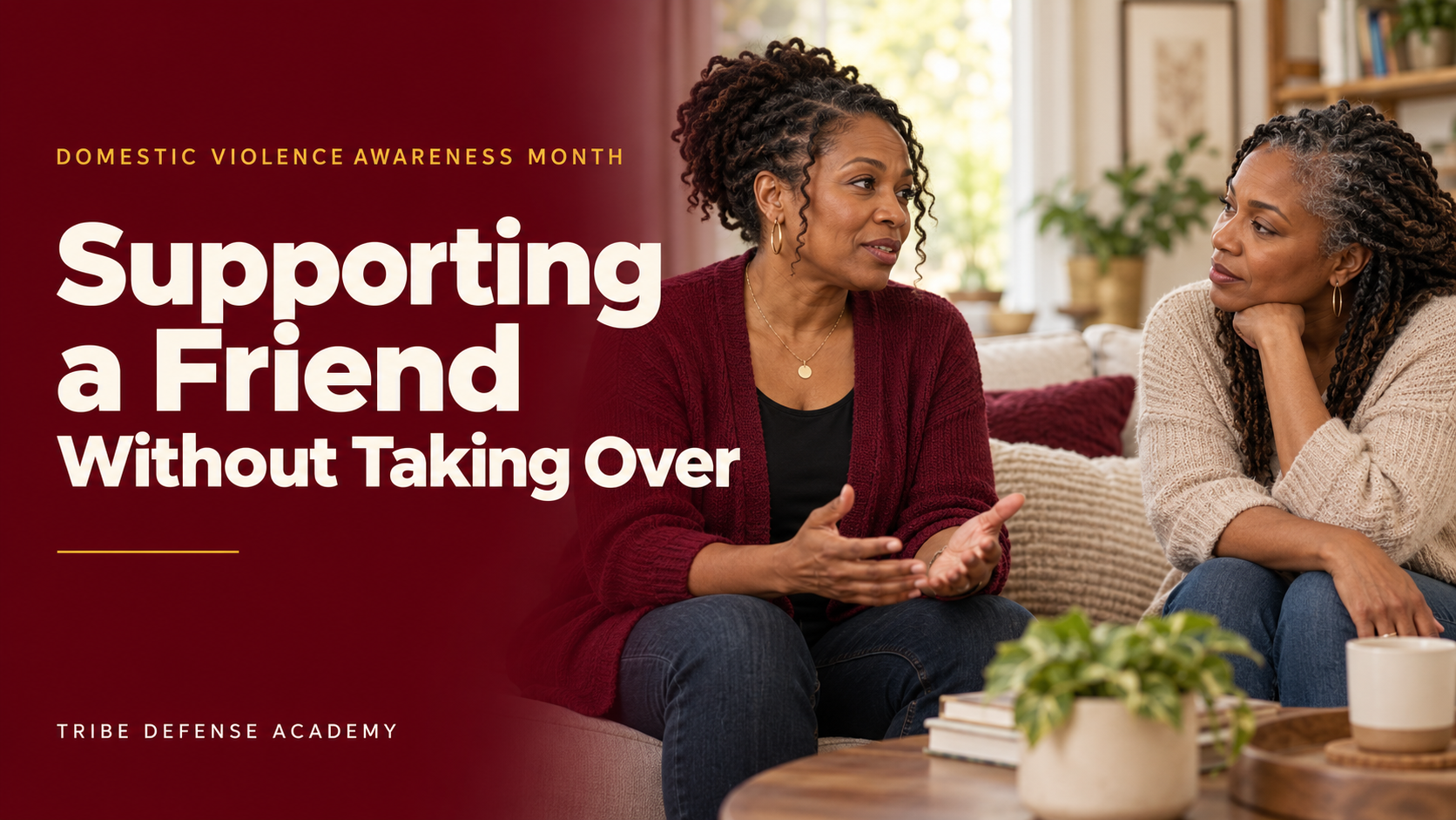 Two women talking on a couch beside text about supporting a friend without taking over